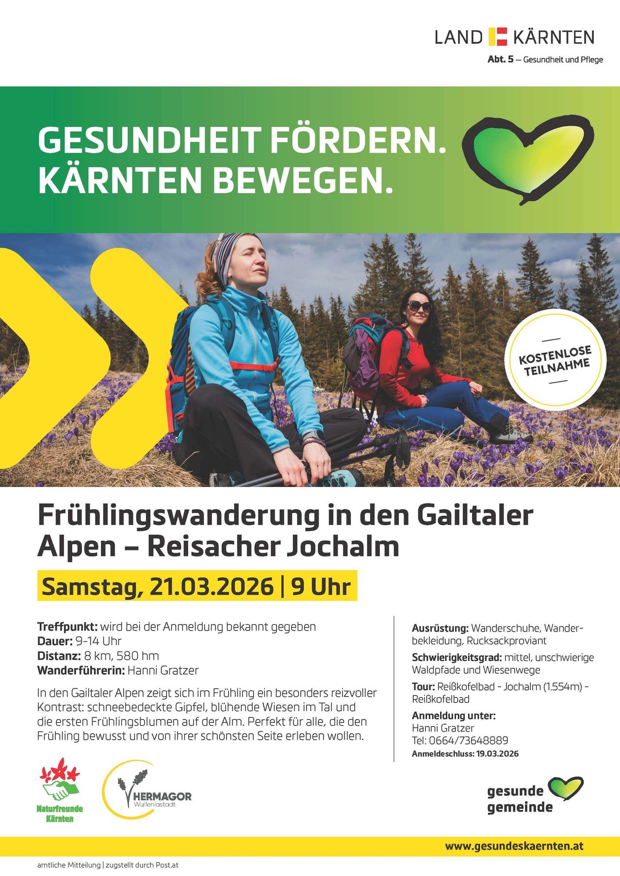 Plakat für eine Frühlingswanderung in den Gailtaler Alpen. Datum: 21.03.2026, 9 Uhr. Dauer: 9-14 Uhr, Distanz: 8 km, 580 hm. Wanderführerin: Hanni Gratzer. Ausrüstung: Wanderschuhe, Kleidung, Rucksack. Schwierigkeitsgrad: mittel, unschwierige Waldpfade und Wiesenwege. Tour: Reibfkofelbad - Jochalm (1554m) - Reibfkofelbad. Anmeldung unter: Hanni Gratzer.