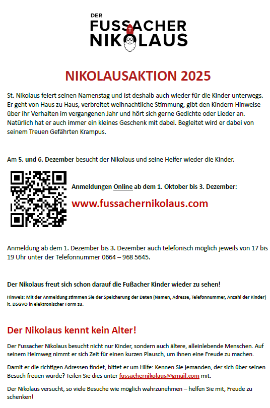 Der Fussacher Nikolaus feiert seinen Namenstag und ist deshalb wieder für die Kinder unterwegs. Er geht von Haus zu Haus, verbreitet weihnachtliche Stimmung, gibt den Kindern Hinweise über ihr Verhalten im vergangenen Jahr und hört sich gerne Gedichte oder Lieder an. Natürlich hat er auch immer ein kleines Geschenk dabei. Begleitet wird er dabei von seinem treuen Gefährten Krampus. Am 5. und 6. Dezember besuchen der Nikolaus und seine Helfer wieder die Kinder. Anmeldungen Online ab dem 1. Oktober bis 3. Dezember: www.fussachernikolaus.com
