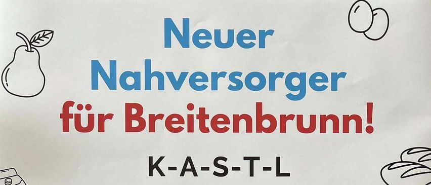 Plakat für Breitenbrunn mit K-A-S-T-L. Infoabend am 13. Mai 2025 von 19:00-20:00 Uhr in der Kirschblütenhalle. Eröffnungsfest am 31. Mai.
