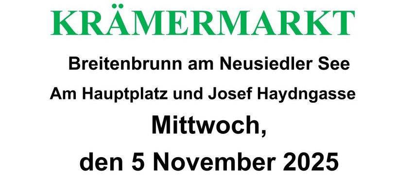 Plakat für Kramermarkt Breitenbrunn. Veranstaltung am Neusiedler See am 5. November 2025 von 8:00 bis 12:00 Uhr. Bild zeigt Marktstände mit Kleidung, ein Gebäude und Bäume.
