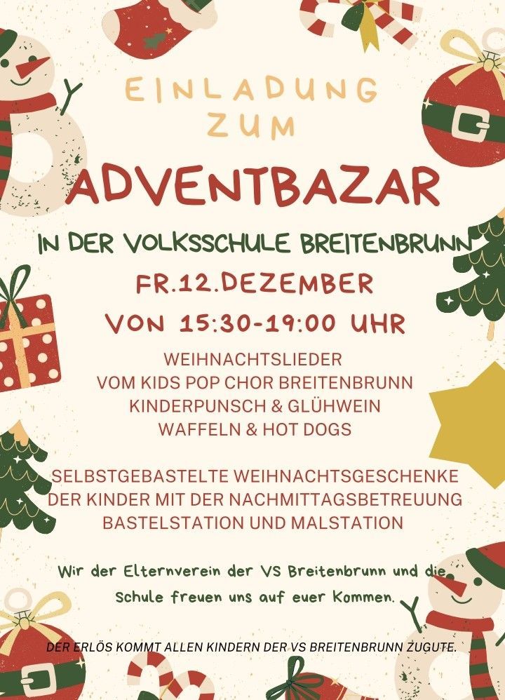 Plakat für den Adventsbasar an der Grundschule Breitenbrunn. Freitag, 12. Dezember, von 15:30 bis 19:00 Uhr. Weihnachtslieder vom Kinder-Pop-Chor Breitenbrunn, Kinderpunsch & Glühwein, Waffeln & Hot Dogs. Selbstgebasteltes Weihnachtsgeschenk der Kinder mit Bastel- und Malstation. Veranstaltet vom Elternverein der GS Breitenbrunn und der Schule.