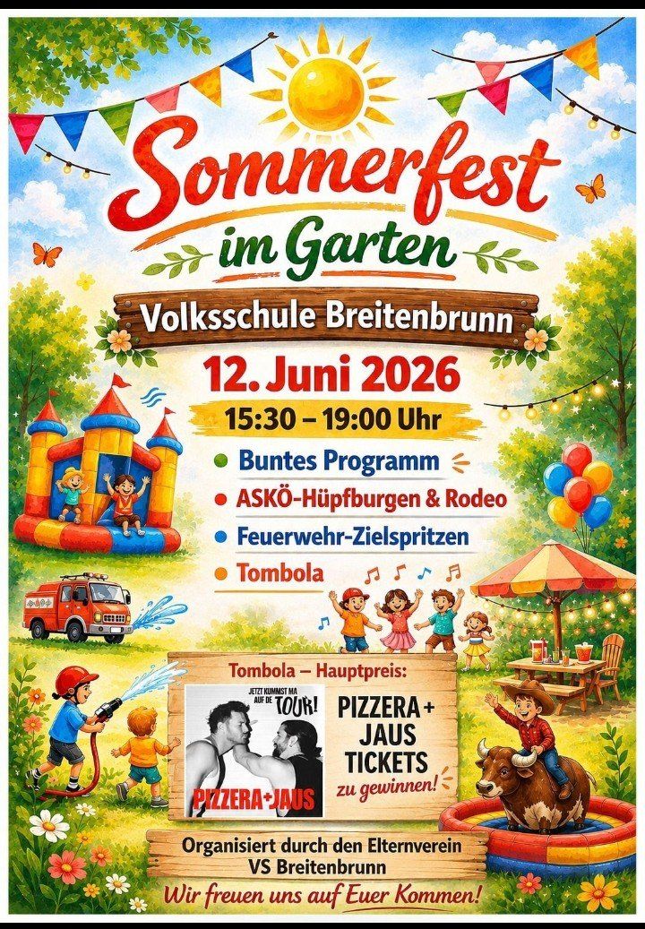 Plakat für ein Gartensommerfest an der Volksschule Breitenbrunn am 12. Juni 2026 von 15:30 bis 19:00 Uhr mit Aktivitäten wie Spielen, Ponyreiten, Feuerwehr-Wasserspritzen und einer Tombola mit einem Hauptpreis von Pizza und Bier-Tickets.