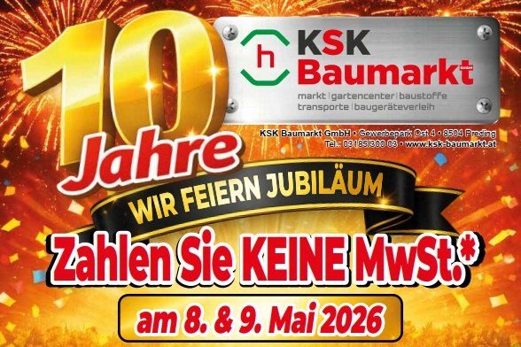 Jubiläumsbanner für KSK Baumarkts 10. Jahr. Feuerwerk, goldene Zahl 10, roter Text '10 Jahre.' Ein Banner 'Wir feiern Jubiläum' und 'Zahlung ohne Mehrwertsteuer'. Termine sind der 8. und 9. Mai 2026.