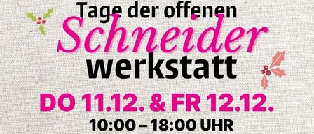Ein Werbeplakat für die Tage der offenen Schneider Werkstatt am 11. und 12. Dezember von 10:00 bis 18:00 im Obergeschoss Modehaus Hufnagl. Es bietet einen Weihnachtsmarkt, Workshops und mehr an.