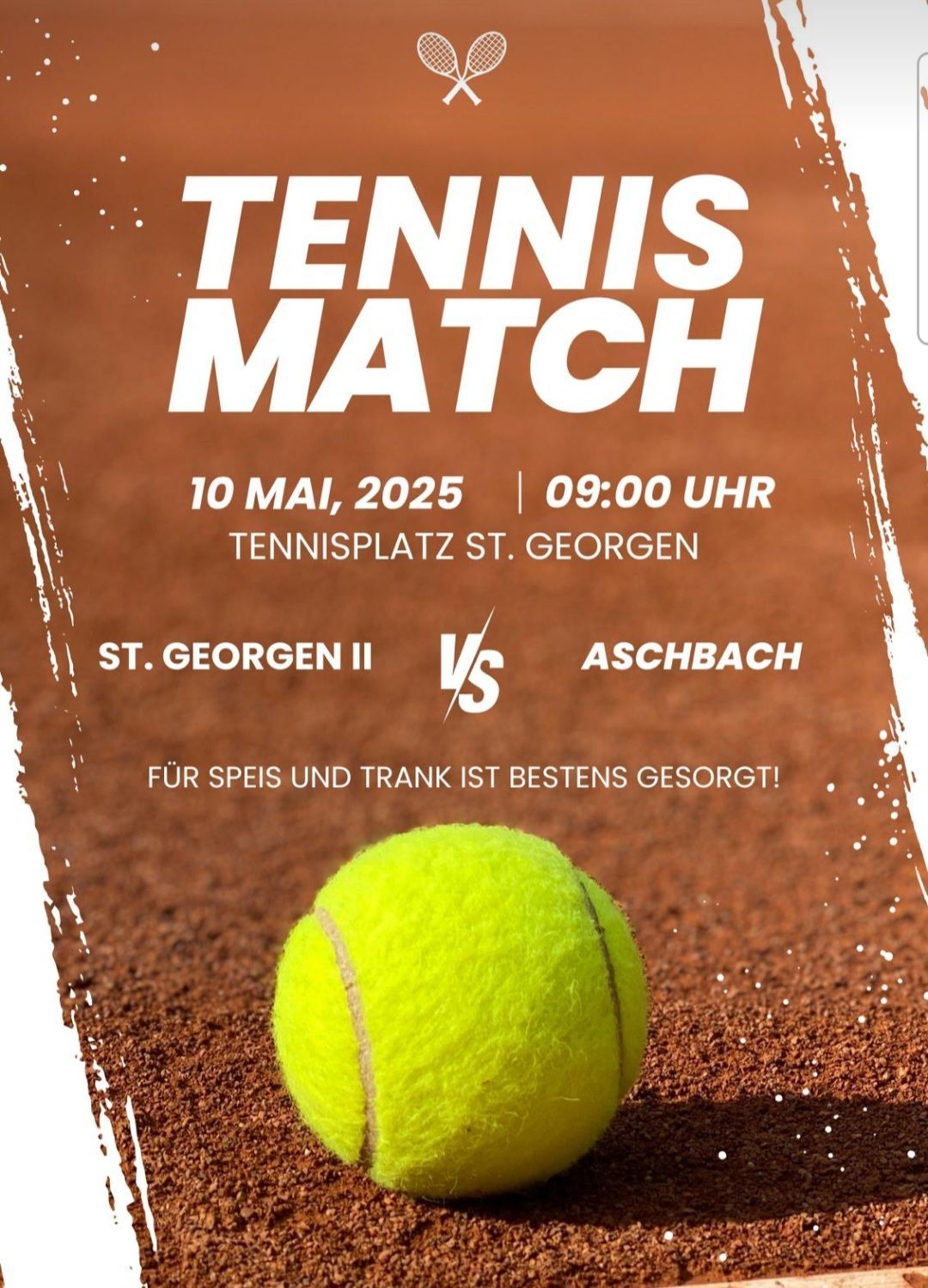 Tennisspiel-Plakat mit den Teams St. Georgen II und Aschbach, Datum 10. Mai 2025, um 09:00 Uhr. Ort ist Tennisplatz St. Georgen.