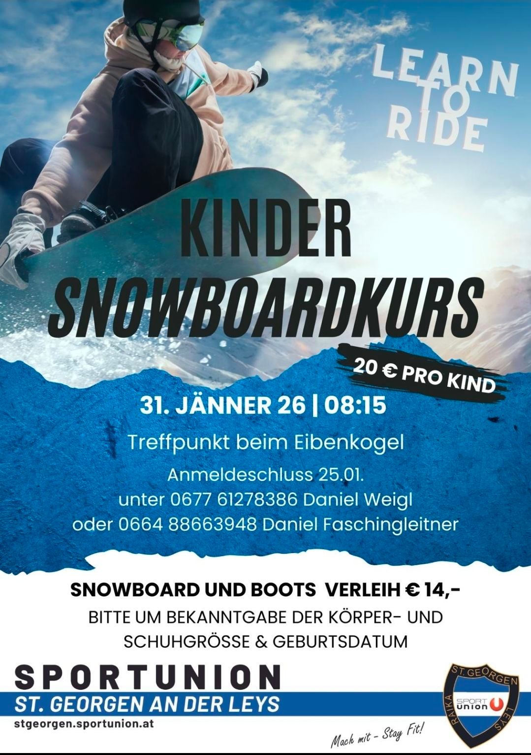 Poster for a children's snowboard course on January 26th at 8:15 AM. Meeting point at Ebenkogel. Registration deadline is January 25th. Contact Daniel Weigl at 0677 61278386 or Daniel Faschingleitner at 0664 88663948. Rental for snowboard and boots is €14. Please provide body and shoe size and date of birth.