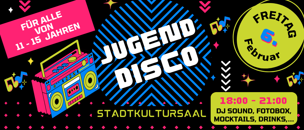 Eine Jugenddisco-Veranstaltung im Stadtkultursaal. Es bietet DJ-Sound, Mocktails und läuft von 18:00 bis 24:00 Uhr.