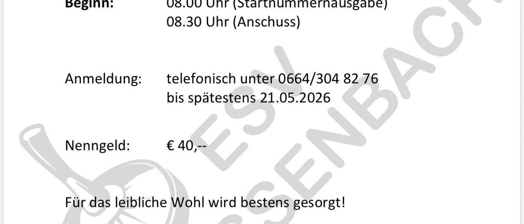 Veranstaltung für ehemalige Eisanlage des ESV Weißenbach, Weißenbach 20, 8082 Kirchbach. Datum: 23.05.2026. Beginn 08:00 Uhr (Startnummernausgabe), 08:30 Uhr (Einlass). Anmeldung bis spätestens 21.05.2026. Gebühr: €40. Veranstalter haftet nicht für Unfälle aller Art.