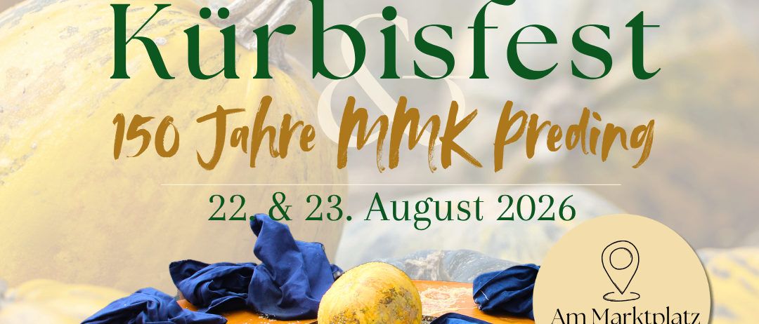 Plakat für das 48. Preding Kürbisfest zum 150-jährigen Bestehen von MMK Preding. Termine: 22. und 23. August 2026. Ort: Marktplatz in Preding. Freier Eintritt an beiden Tagen.