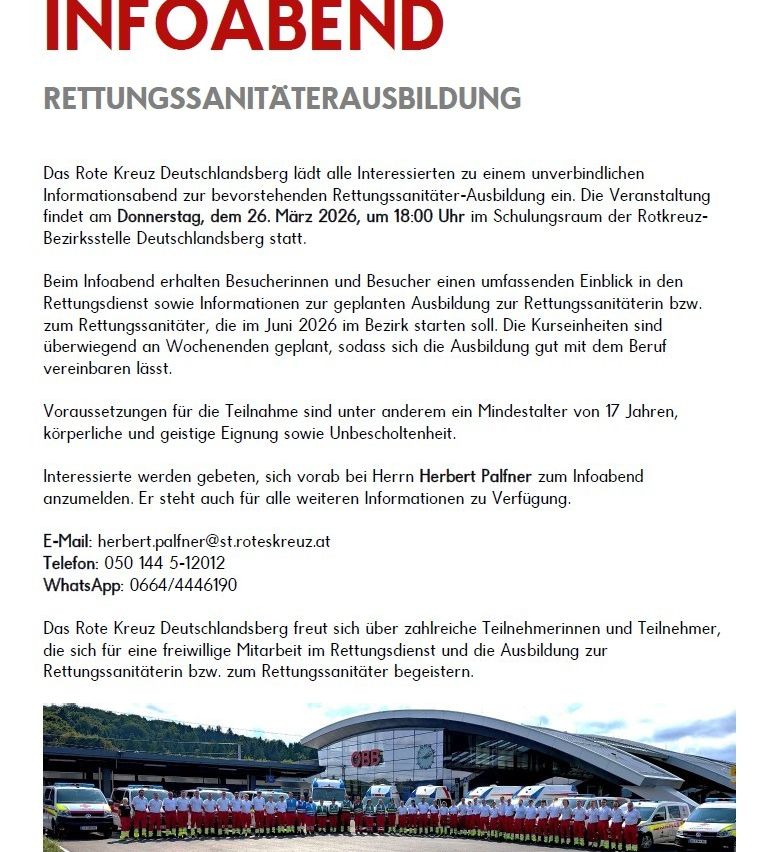 Das Rote Kreuz Deutschlandsberg lädt alle Interessierten zu einem verbindlichen Informationsabend zur bevorstehenden Rettungssanitäter-Ausbildung ein. Die Veranstaltung findet am Donnerstag, dem 26. März 2026, um 18:00 Uhr im Schulungsraum der Rotkreuz-Bezirksstelle Deutschlandsberg statt.