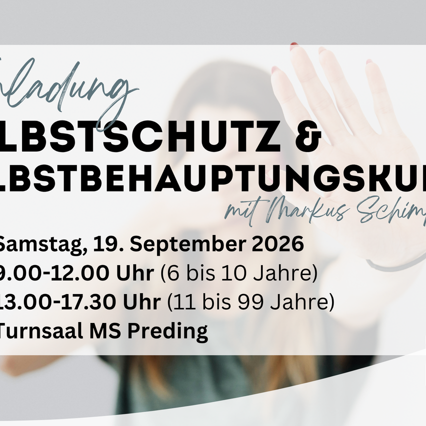 An invitation for self-protection and self-assertion skills workshop with Markus Schim. Date: Saturday, September 19, 2026. Time: 9:00-12:00 for ages 6-10, 13:00-17:30 for ages 11-99. Location: Turnsaal MS Preding.