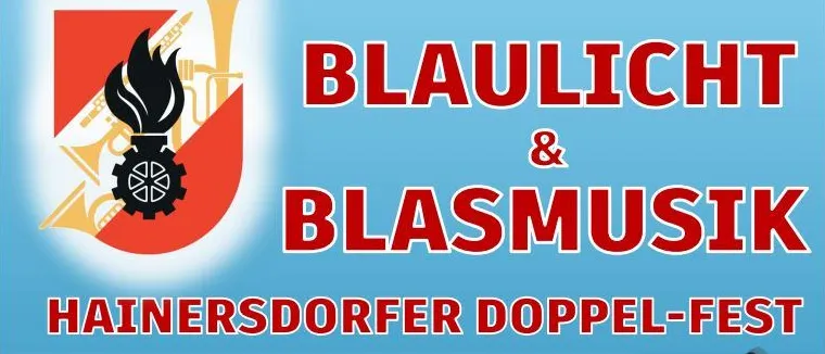 Plakat für das Hainersdorfer Doppelfest. Samstag, Bezirksmusikfest ab 16:30 Uhr, Sonntag, Feuerwehrlesung ab 09:30 Uhr. Eintritt frei an beiden Tagen. Details auf der Homepage.