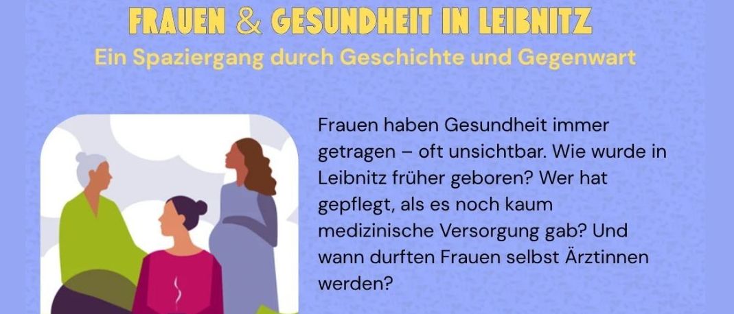 Plakat über Frauengesundheit in Leibnitz, Österreich. Es zeigt eine Illustration von Frauen und Text über einen geführten Spaziergang durch Geschichte und Gegenwart. Es erwähnt Frauengesundheit von Hebammen bis zur modernen Medizin. Die Veranstaltung ist am 24.06.2026.