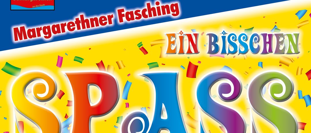 Poster for an event on February 14, 2026, featuring colorful text, masks, and confetti. It reads 'Ein bisschen Spaß muss sein!' and 'Samstag, 14.02.2026' with details about the event.