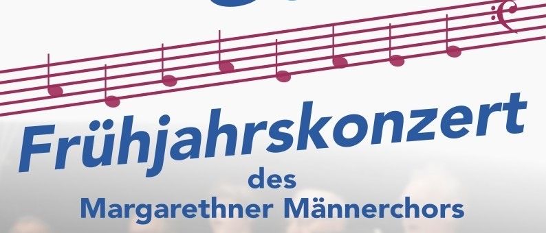 Frühlingskonzert des Margarethner Männerchors am Samstag, 9. Mai 2026 um 19:30 Uhr in der Hügellandhalle St. Margarethen an der Raab.