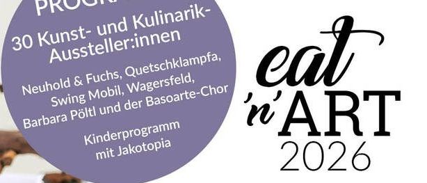 Plakat für die eat'n'ART-Veranstaltung 2022 mit Kunst- und Kulinarikausstellungen, darunter 30 Künstler, am 6. September in der Hügellandhalle in St. Margarethen.