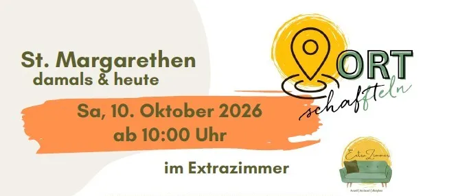 Ein Plakat für eine Veranstaltung mit dem Titel 'St. Margarethen damals & heute', geplant für den 10. Oktober 2026 um 10:00 Uhr. Es lädt ein, Erinnerungen und Geschichten über das Leben in St. Margarethen, damals und heute, zu teilen.