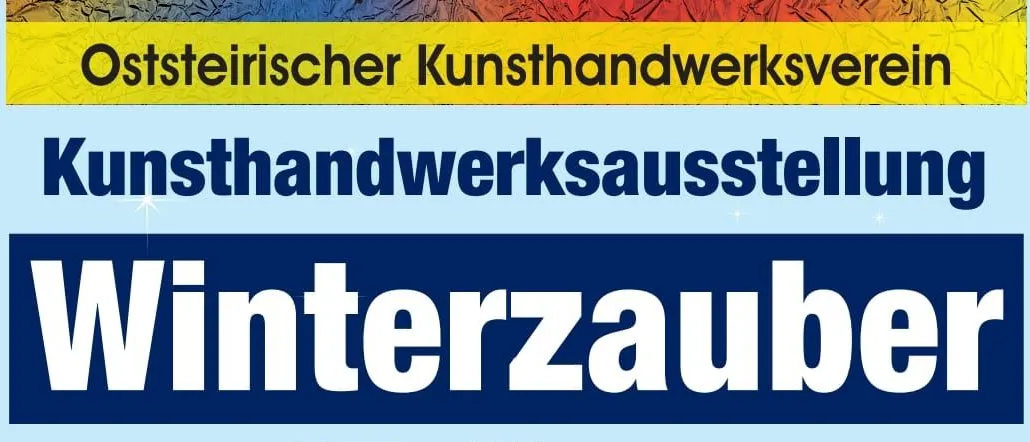 Ein Plakat für die Kunst a Kumman Veranstaltung, mit einem farbenfrohen Hintergrund, dem Titel 'Winterzauber' und Angaben zu den Veranstaltungsterminen und -zeiten.