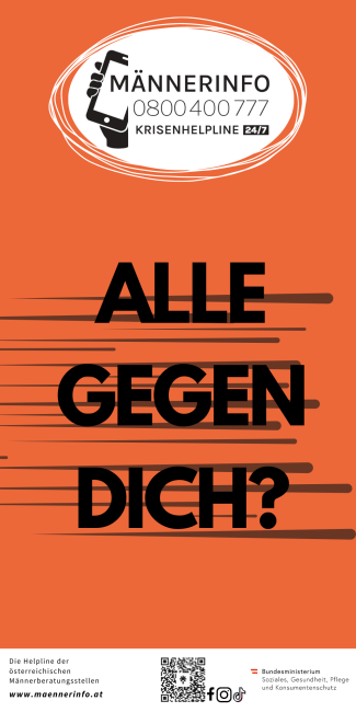 Plakat mit einer Hotline-Nummer für eine Männerkrisenhilfe. Die Nummer lautet 0800 400 777. Das Plakat stellt die Frage 'Sind sie alle gegen dich?' in fetten schwarzen Buchstaben auf orangefarbenem Hintergrund. Es gibt einen QR-Code für die Website 'www.moennerinfo.at'.