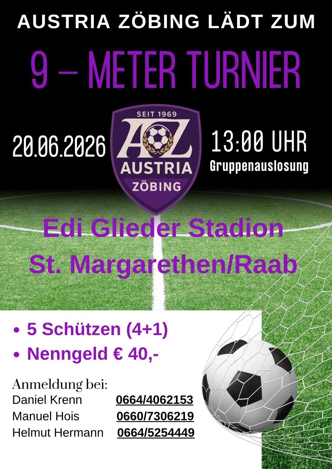 Fußballturnier am 20.06.2026 um 13:00 Uhr im Edi Glieder Stadion in St. Margarethen/Raab. 5 Teams mit 4+1 Spielern. Eintrittsgebühr beträgt 40 Euro. Kontakt: Daniel Krenn unter 0664/4062153.