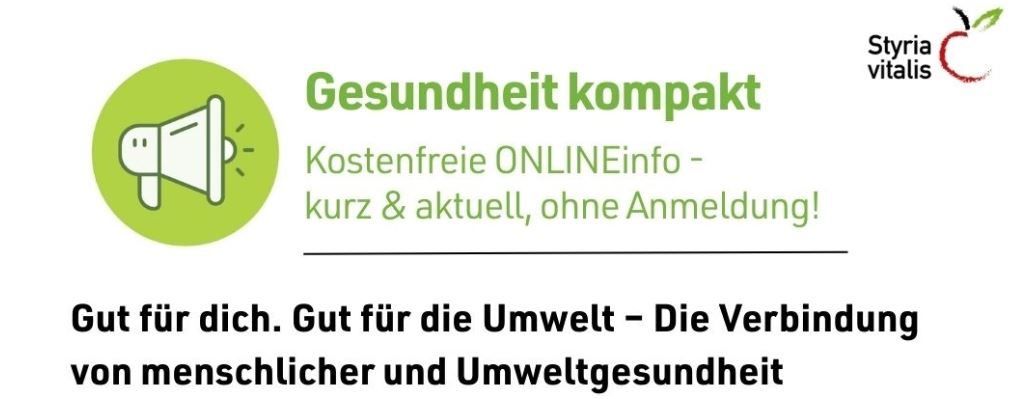 Grünes kreisförmiges Logo mit einem Megafon und dem Text 'Gesundheit kompakt'. Es steht 'Kostenfreie ONLINE-Info - kurz & aktuell, ohne Anmeldung!' Es ist für Sie. Gut für die Umwelt - Die Verbindung menschlicher und Umweltgesundheit.