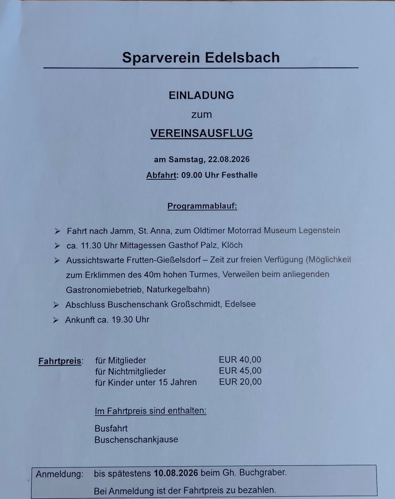 Ein Flyer für einen Vereinsausflug des Sparverein Edelsbach. Die Veranstaltung findet am Samstag, 22. August 2026, statt und startet um 9:00 Uhr von der Festhalle. Die Route führt nach St. Anna, mit einer Mittagspause im Gasthof Palz, Kloch, und einem Besuch im Oldtimer Motorrad Museum Legenstein. Es gibt freie Zeit zum Erkunden des 40m hohen Turms, Entspannen im nahegelegenen Gastronomiebetrieb und Genießen des Naturparks. Der Ausflug endet mit einem Besuch im Buschenschank Großschmidt, Edelsee. Ankunft wird gegen 19:30 Uhr erwartet. Ticketpreise sind EUR 40 für Mitglieder, EUR 45 für Nichtmitglieder und EUR 20 für Kinder unter 15 Jahren. Das Ticket beinhaltet Busfahrt und Buschenschank-Pass.