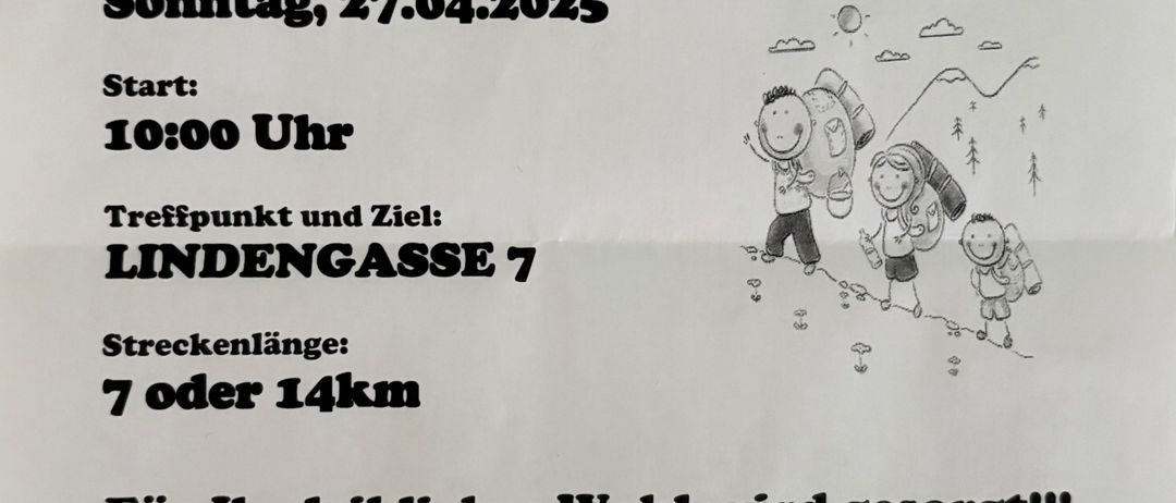 Ein Plakat für den 27. Frühlings-Wandertag. Es heißt: Wann: Sonntag, 27.04.2025 Start: 10:00 Uhr Treffpunkt und Ziel: Lindengasse 7. Streckenlänge: 7 oder 14 km. Für Ihr leibliches Wohl wird gesorgt!!! Wir freuen uns auf Ihre Teilnahme!