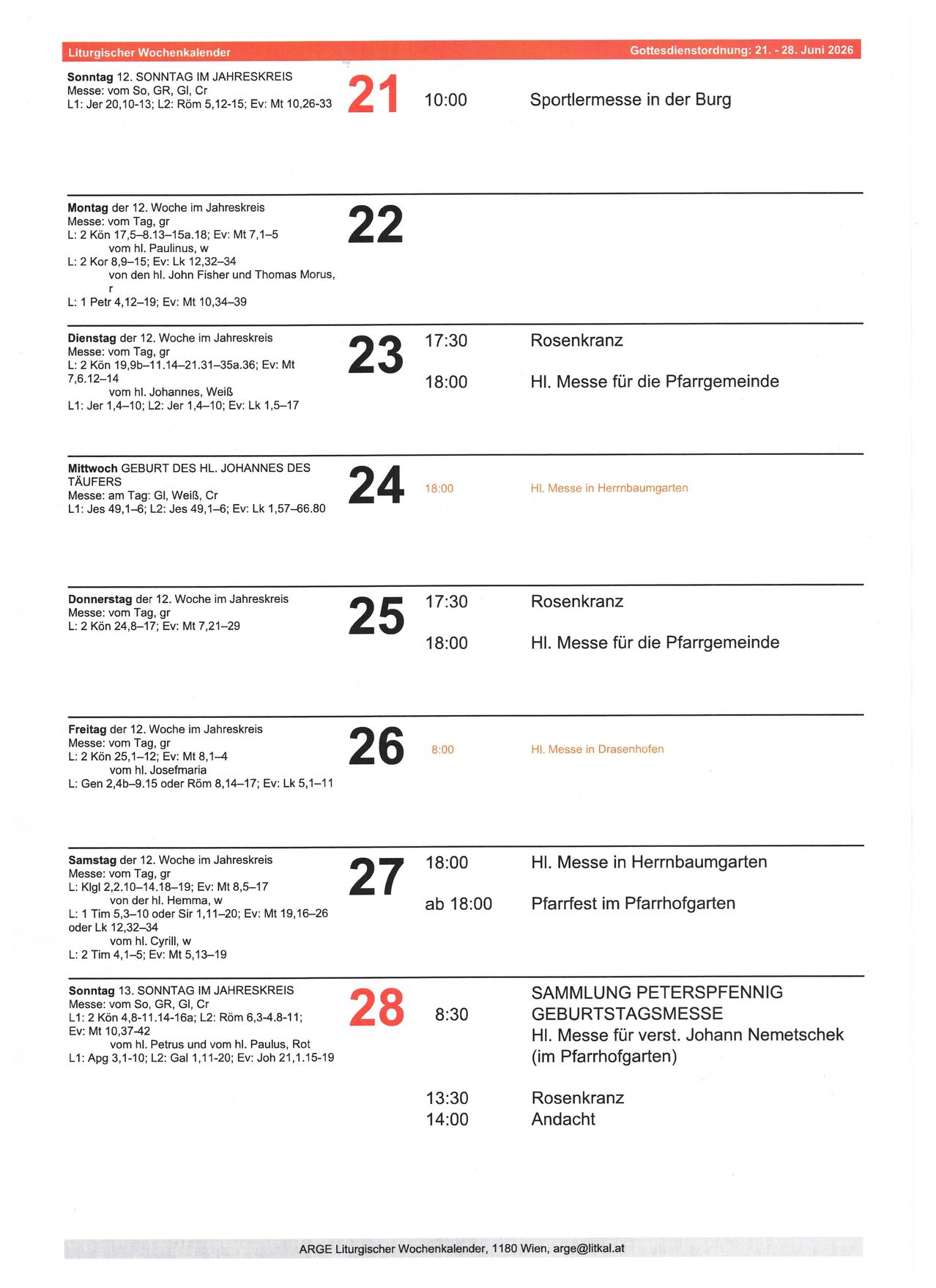 Wöchentlicher Kirchenplan mit Lesungen. Montag: 12. Woche, 2. Lesung aus Paulus, 2. Korinther 8:9-15. Dienstag: 12. Woche, 3. Lesung aus Johannes Fisher und Thomas Morus. Mittwoch: 4. Lesung aus Petrus. Donnerstag: 12. Woche, 2. Lesung aus Paulus, 2. Korinther 7:6-14. Freitag: 12. Woche, 3. Lesung aus Johannes, Offenbarung 1:1-10. Samstag: 12. Woche, 2. Lesung aus Paulus, 2. Korinther 2:14-10. Sonntag: 13. Woche, 2. Lesung aus Paulus, 2. Korinther 4:8-11.