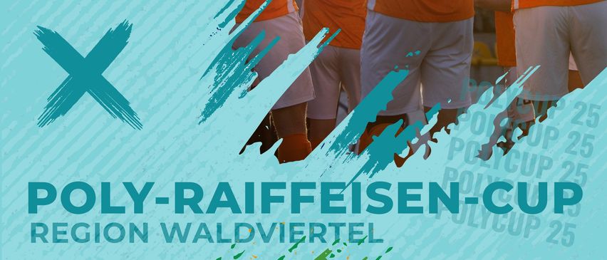 Plakat für den Poly-Raiffeisen-Cup Region Waldviertel am 24. April 2025. Es zeigt Spieler in orangefarbenen Trikots mit den Nummern 5, 7 und 10. Die Veranstaltung ist von 9:30 Uhr bis 13:00 Uhr geplant.
