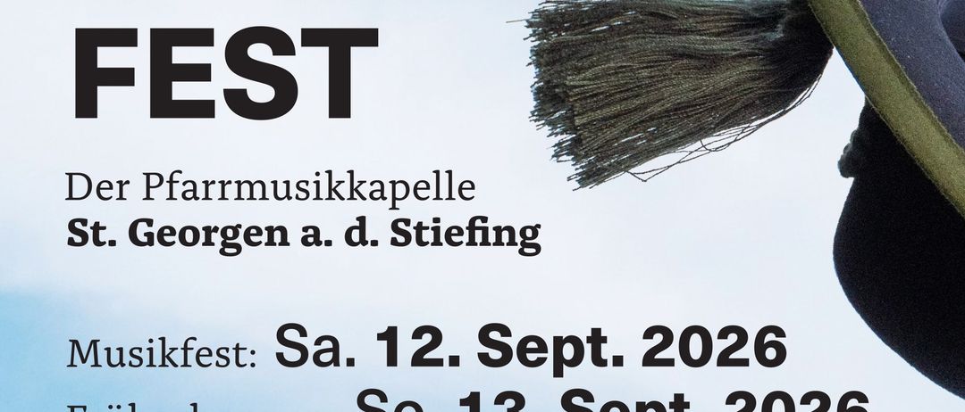Plakat für das Bezirksmusikfest der Pfarrmusikkapelle St. Georgen. Veranstaltung am Samstag, 12. September 2026. Früher Einkauf am Sonntag, 13. September 2026. Über 30 Musikkapellen.