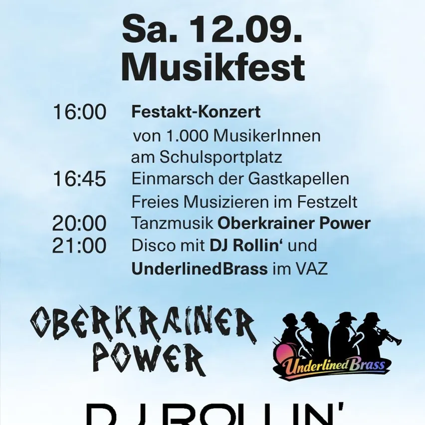 Plakat für ein Musikfestival am 12. September. Beinhaltet eine Reihe von Veranstaltungen, darunter ein Festivalkonzert, das Einmarschieren von Blechbläserkapellen, freie Musik im Festivalbereich, Tanzmusik von Oberkrainer Power und eine Disco mit DJ Rollin' und Underlined Brass.