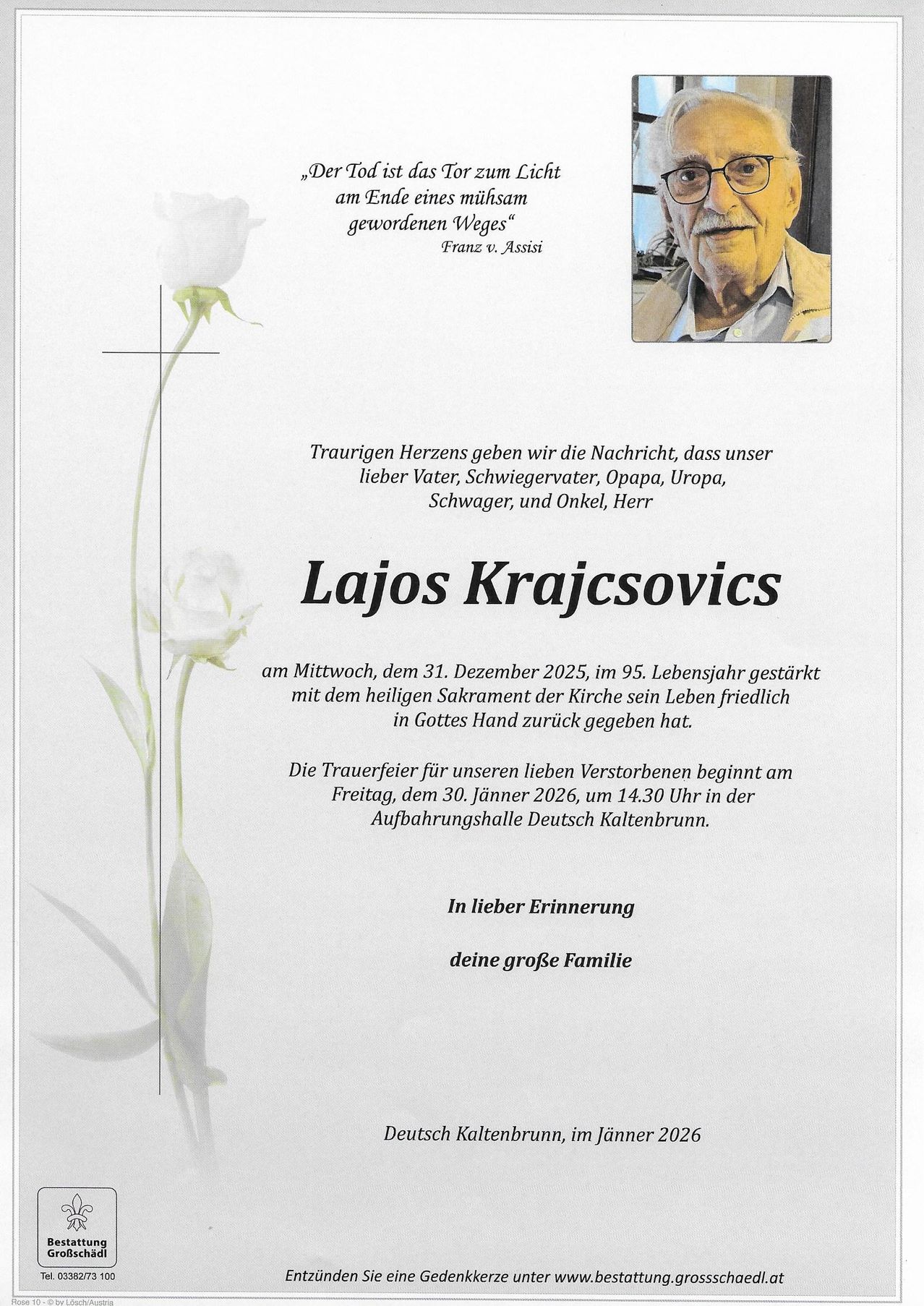 Eine Gedenkkarte verkündet das Ableben von Lajos Krajcsoics, der im Alter von 95 Jahren friedlich verstarb. Die Trauerfeier findet am 30. Januar 2026 um 14:30 Uhr in der Aufbahrungshalle Deutsch Kaltenbrunn statt.