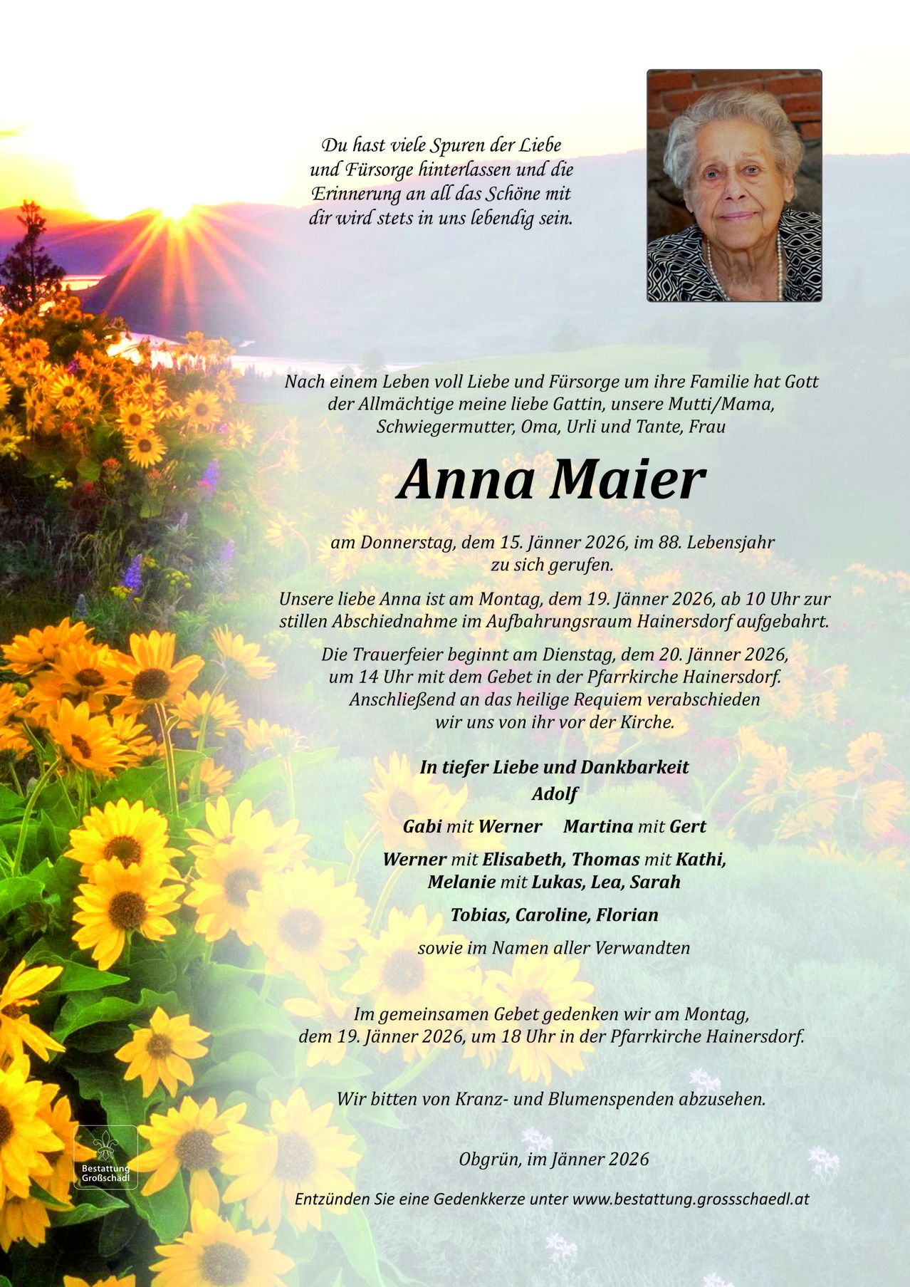 Funeral notice for Anna Maier, who passed away on January 15, 2026, aged 88. The memorial service is on January 19, 2026, at 10 AM, followed by burial in Hainersdorf. The funeral will begin on January 20, 2026, at 2 PM in the Hainersdorf Church. Anna's loved ones include Adolf, Gabi, Martina, Werner, Elisabeth, Thomas, Kathi, Melanie, Lukas, Lea, Sarah, Tobias, Caroline, and Florian.