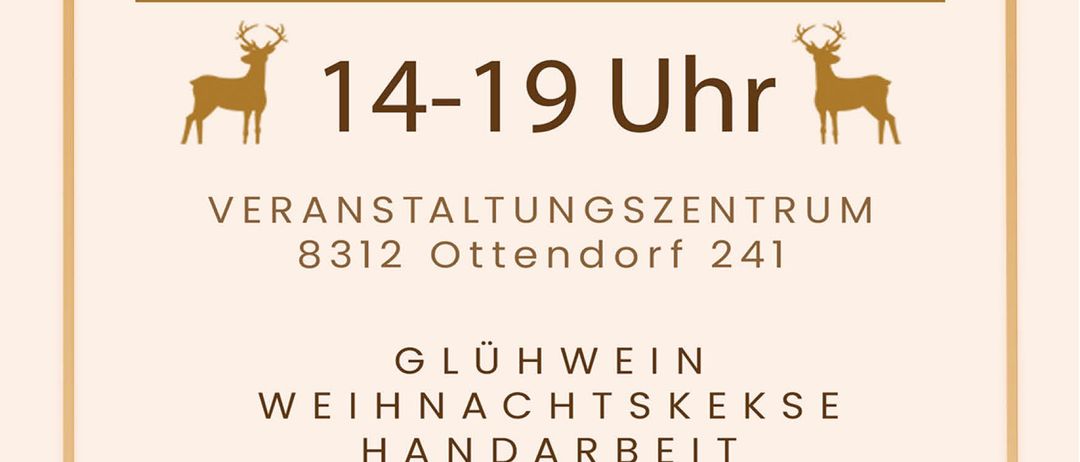Ein Plakat für den Adventmarkt am 13. Dezember von 14 bis 19 Uhr im Veranstaltungszentrum Ottendorf, 8312 Ottendorf 241. Das Event bietet Glühwein, Weihnachtskekse und Handwerk. Es verspricht das beste Essen und Trinken für die Teilnehmer. Veranstaltet vom Elternverein VS Ottendorf.