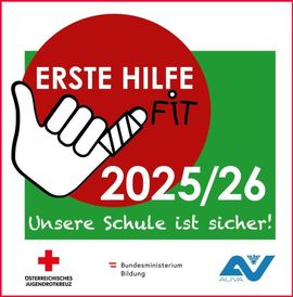 Plakat mit einer Hand, die einen roten Kreis mit Erste Hilfe Fit Text und einem Datum 2025/26 zeigt. Es steht auch 'Unsere Schule ist sicher!' mit Logos von Osterreichisches Jugendrotkreuz, Bundesministerium Bildung und Auva.