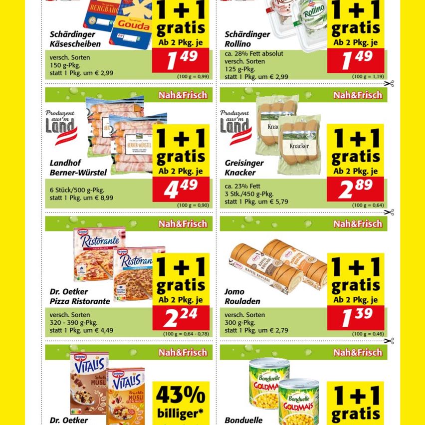 Werbung für Lebensmittelprodukte, darunter Schrädinger Käsescheiben, Landhof Berner-Würste, Dr. Oetker Pizza Ristorante, Greisinger Knacker, Jomo Rouladen und Bonduelle Goldmais. Angebote beinhalten kostenlose Artikel beim Kauf bestimmter Mengen.