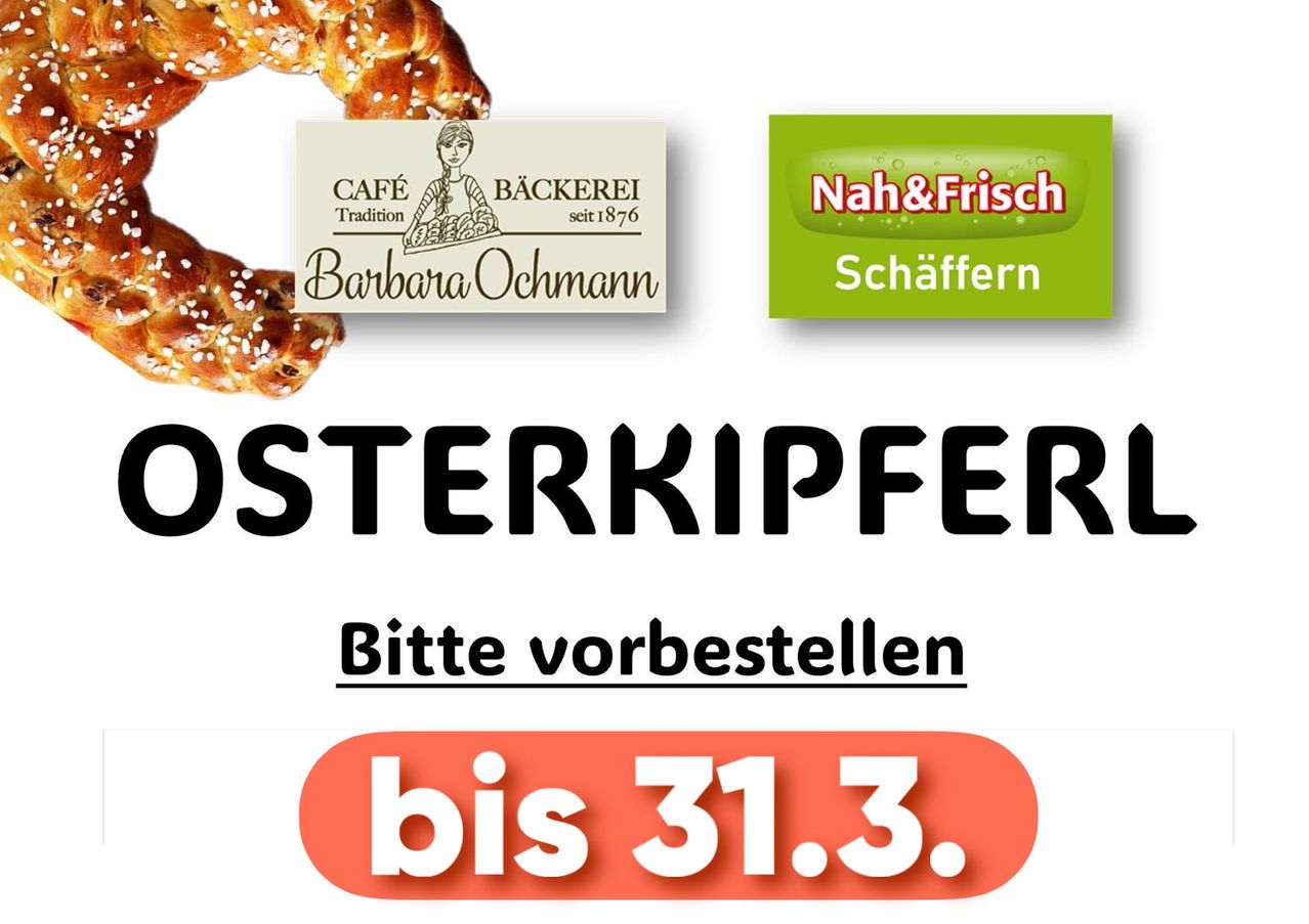 Eine Werbung für die Bäckerei Barbara Ochmann, gegründet 1876, zeigt einen Sesamkringel und ein Logo von Nah&Frisch Schäffern. Es wird gebeten, Osterkörbe bis zum 31.3. zu reservieren.