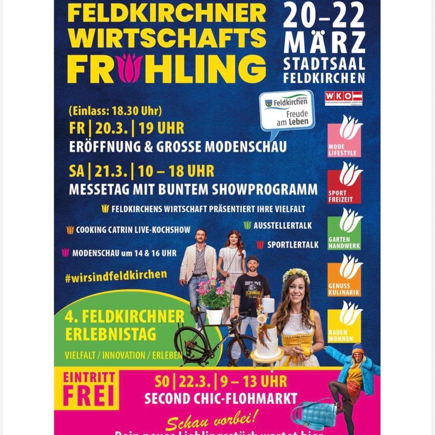 Plakat für die Feldkircher Wirtschaftsfrühlingsmesse mit einem lebendigen Bild verschiedener Aktivitäten und Menschen. Die Veranstaltung findet vom 20. bis 22. März statt und umfasst eine Kochshow, einen Modenschau und ein Sportgespräch. Der Eintritt ist frei.