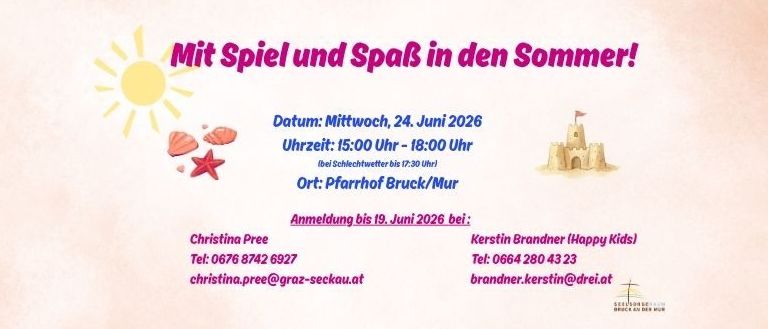 Poster für eine Sommerveranstaltung. Datum: 24. Juni 2026. Uhrzeit: 15:00 Uhr - 18:00 Uhr. Ort: Pfarrhof Bruck/Mur. Kontakt: Christina Pree, Tel: 0676 8742 6927, E-Mail: christina.pree@graz-seckau.at. Anmeldung bis 19. Juni 2026.