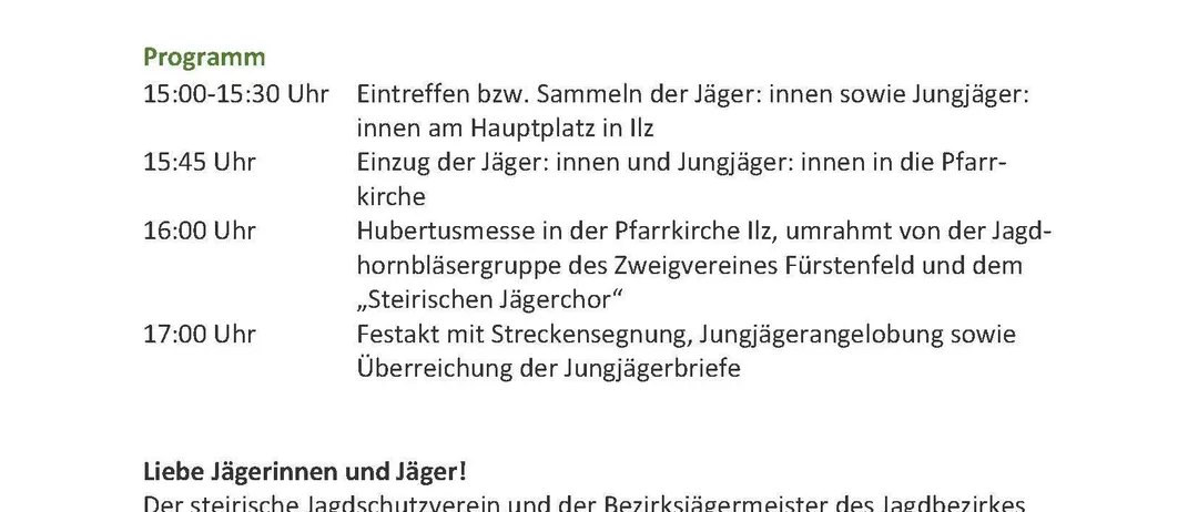 Eine Einladung zur Hubertusfeier des Jagdbezirks Hartberg-Fürstenfeld am 8. November 2026 in Illz. Das Programm beinhaltet das Treffen der Jäger und Jungjäger von 15:00-15:30, eine Messe in der Pfarrkirche um 16:00 Uhr und einen Festakt mit Streckensegnung, Jugendauszeichnung und Überreichung der Jugendbriefe um 17:00 Uhr.
