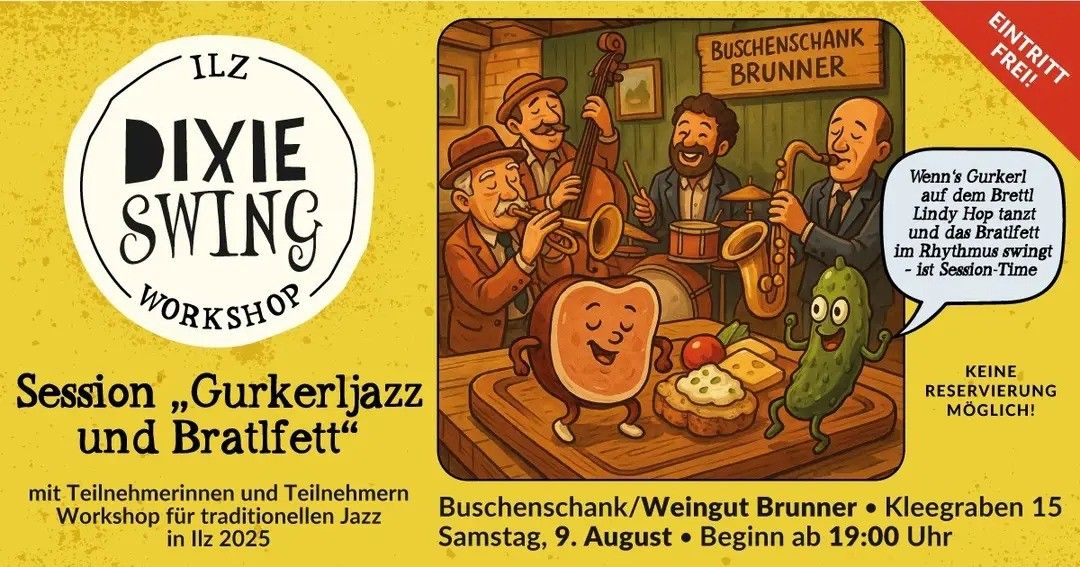 Eine Werbung fur Gurkerljazz Bratlfett zeigt vier Musiker, die Instrumente spielen, mit einem Schild, das Buschenschank Brunner liest. Eine Gurke und ein Brot sind auf einem Tisch. Die Veranstaltung ist fur den 9. August 2025 in Illz geplant.
