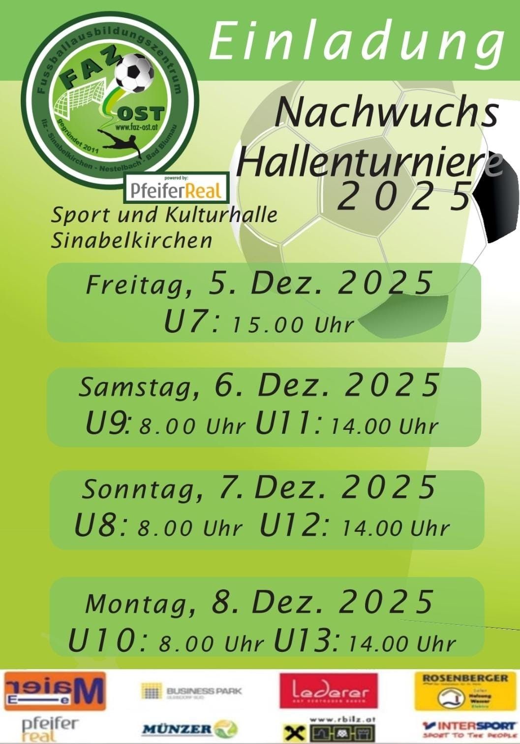 Werbeplakat für ein Fußballturnier in Sinabelkirchen, Österreich, geplant für Dezember 2025. Zeigt einen Fußball mit 'Nachwuchs Hallenturniere 2025'. Beinhaltet Daten und Zeiten für verschiedene Altersgruppen. Grüner Hintergrund.