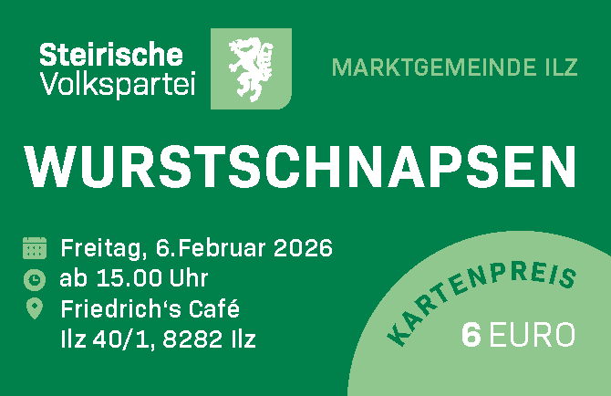 Ein Veranstaltungsposter für Wurstschnapsen am Freitag, 6. Februar 2026, ab 15:00 Uhr. Der Ort ist Friedrichs Cafe in Ilz. Der Kartenpreis beträgt 6 Euro.