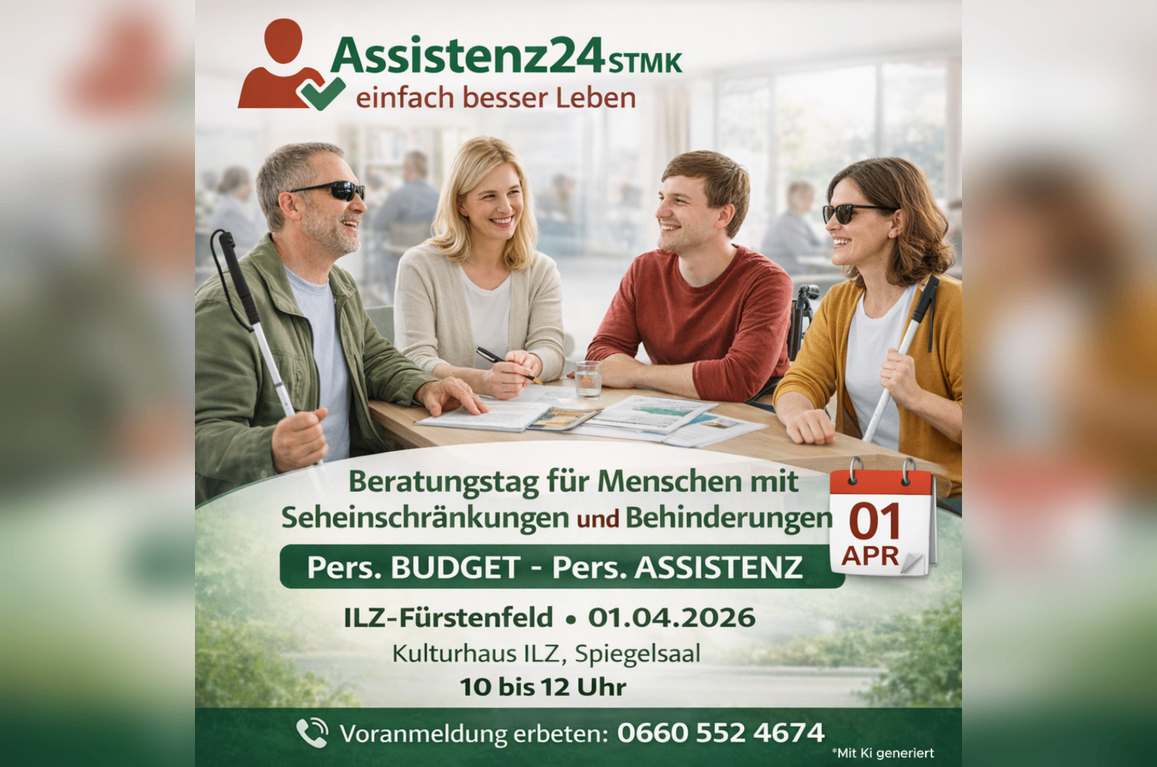 Consultation day for people with visual impairments and disabilities. Personal Budget - Personal Assistance. ILZH-Fürstenfeld, April 1, 2026, 10 to 12 o'clock. Call 0660 552 4674 for registration.