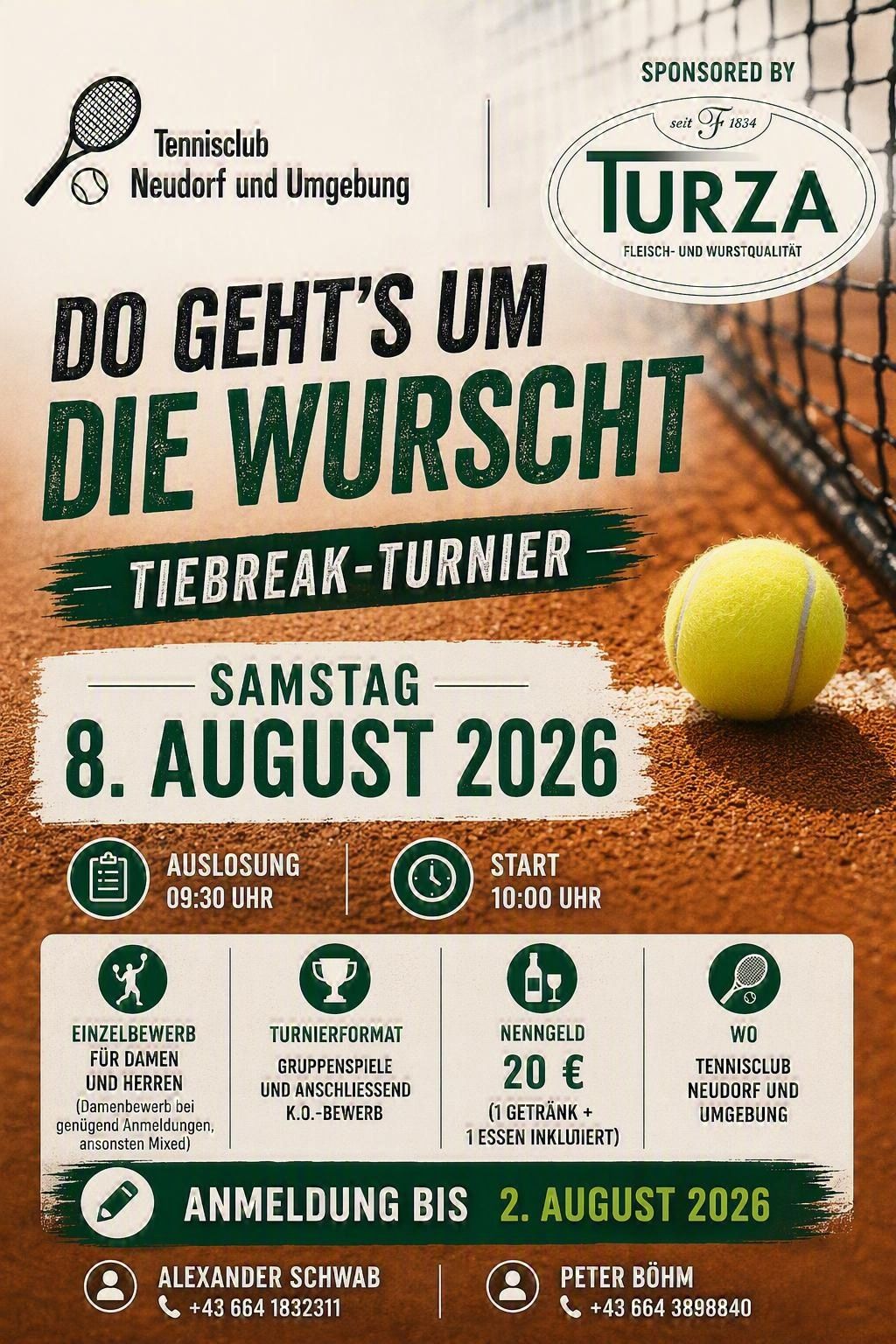 Plakat für ein Tennisturnier auf einem Sandplatz. Es steht 'Do Geht's Um Die Wurst' und 'Tiebreak-Turnier'. Das Datum ist der 8. August 2026. Die Startzeit ist 10:00 Uhr.