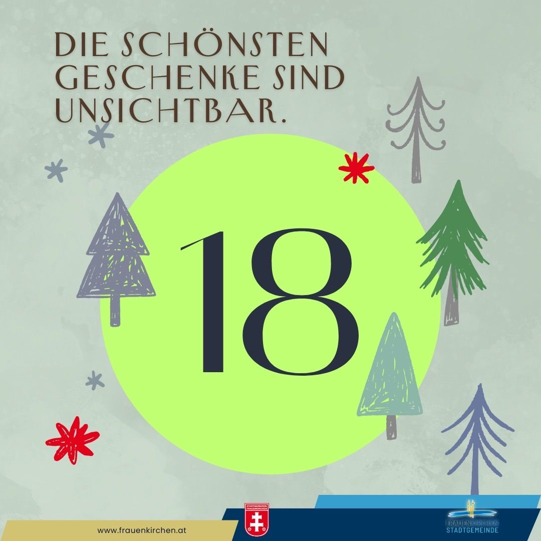 Ein Plakat zeigt die Zahl 18, umgeben von Bäumen. Das Plakat enthält eine deutsche Phrase, die sich übersetzt mit 'Die schönsten Geschenke sind unsichtbar.' Es gibt einen roten Stern und Schneeflocken um die Bäume herum. Unten befindet sich eine Website-Adresse und ein Logo.