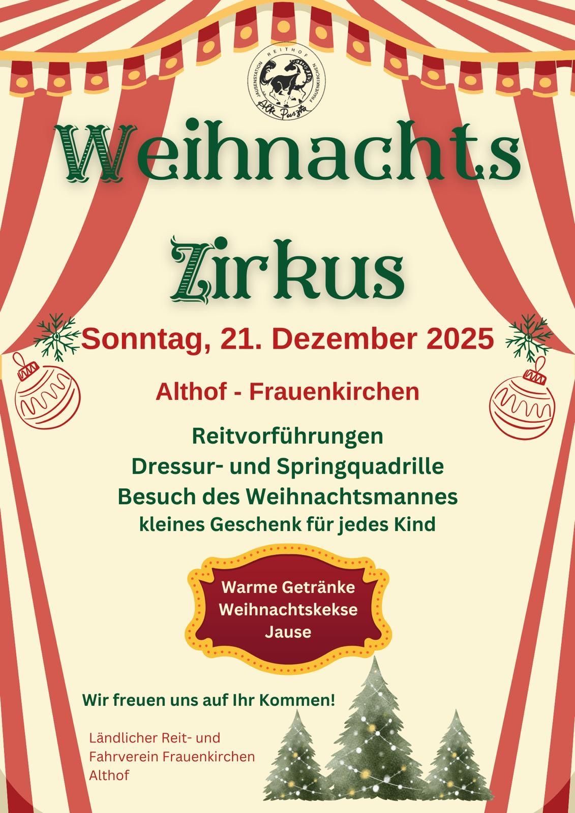 Eine Einladung für einen Weihnachtszirkus am 21. Dezember 2025 in Althof Frauenkirchen. Beinhaltet Pferdeshows, Akrobatik, Besuch des Weihnachtsbaums, Weihnachtsmann und Geschenke für Kinder. Bietet warme Getränke und Weihnachtskekse an.
