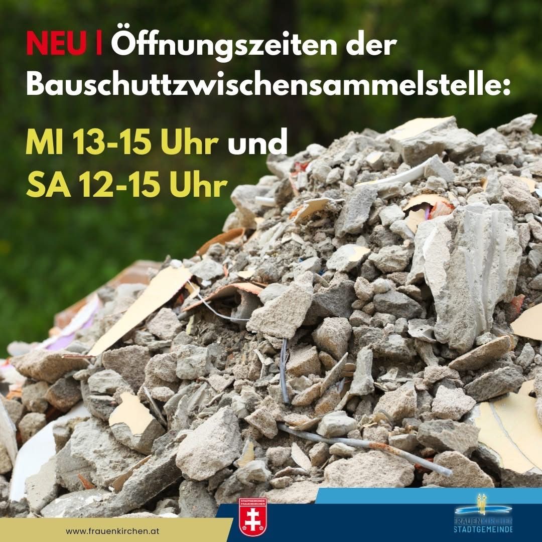 Ein Haufen Bauschutt wird mit Öffnungszeiten für eine Sammelstelle angezeigt. Die Öffnungszeiten sind von 13:00 Uhr bis 15:00 Uhr an Wochentagen und von 12:00 Uhr bis 15:00 Uhr am Samstag.
