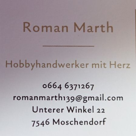 A business card for Roman Marth, a hobbyist craftsman with heart. It includes a phone number, email address, and address.