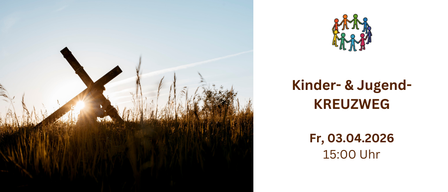 Eine Silhouette einer Person, die ein Kreuz in einem Feld trägt, mit der Sonne, die hell im Hintergrund scheint. Das Plakat ist für einen Kinder- und Jugendkreuzweg am Freitag, 3. April 2026, um 15:00 Uhr.